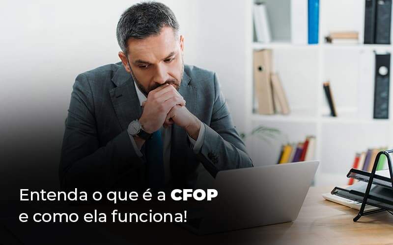 Entenda O Que E A Cfop E Como Ela Funciona Blog (1) - Quero montar uma empresa